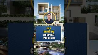 Top 3 khu biệt thự cao cấp nhất TP Hồ Chí Minh ~ #trungvubds #batdongsan #hochiminh #bietthu