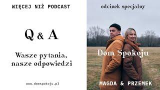 Q&A no.1 - Wy pytacie My odpowiadamy - Dom Spokoju