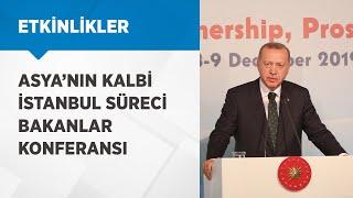 Cumhurbaşkanımız Erdoğan, Asya’nın Kalbi İstanbul Süreci Bakanlar Konferansı’nda konuştu