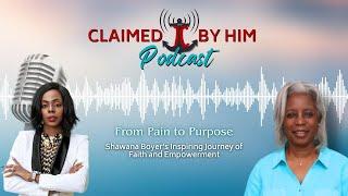 From Pain to Purpose: Shawana Boyer's Inspiring Journey of Faith and Empowerment