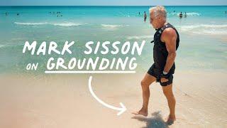 Mark Sisson's Thoughts on Grounding and Foot Health