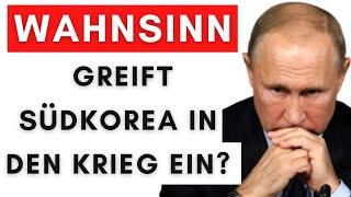 Wegen Nordkorea-Soldaten: Putin entfesselt Südkorea!