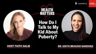 How Do I Talk to My Kid About Puberty?