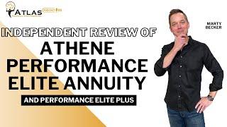 Reviewing Athene Performance Elite and Elite Plus Annuities