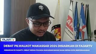 DISIARKAN DI FAJARTV, DEBAT KEDUA PILKADA MAKASSAR BAHAS MASA DEPAN KOTA BERPERADABAN