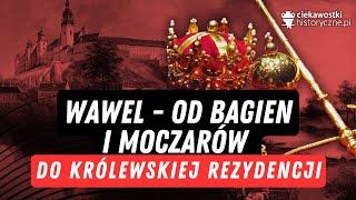 Wawel - od bagien i moczarów do królewskiej rezydencji.