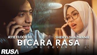 Sheryl Shazwanie & Ayie Floor 88 - Bicara Rasa (Cover)