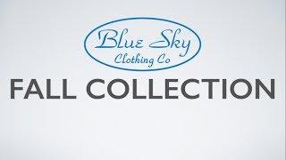 Fall Collection | Blue Sky Clothing Co