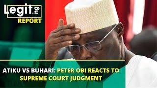 Atiku vs Buhari: Peter Obi reacts to Supreme Court judgment | Legit TV