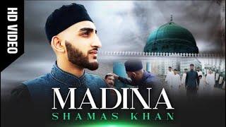 MADINA MEDLEY  | SHAMAS KHAN | OFFICIAL VIDEO 2020 | SPECIAL |  WATCH IN HD |