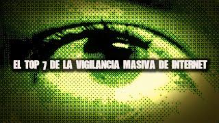 EL TOP 7 De La Vigilancia Masiva En Internet