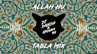 Allah hu VS Tabla | Dj Danish and Arham99 |