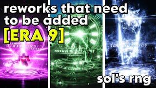 Reworks That Need To Be Added In Era 9 | Sol's RNG