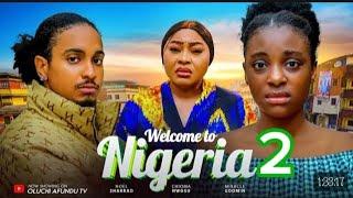 WELCOME TO NIGERIA Part 2 - CHIOMA NWOSU, MIRACLE GODWIN, NOEL SHARRAD