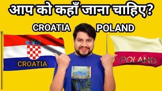 wich country is best for you croatia or poland?