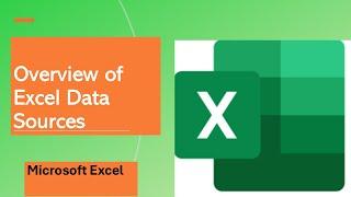 Overview of Excel Data Sources | Microsoft Excel