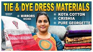 Tie & Dye Dress Materials | Kota Cotton | Pure Georgette | Crishia | Mirror Work | 98859 24146