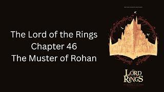 The Lord of the Rings - Ch. 46 - The Muster of Rohan - The Return of the King by J.R.R. Tolkien