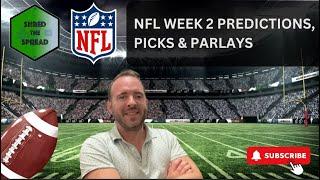 Week 2 NFL Predictions, Picks, Parlays & Teasers  | NFL Picks Against the Spread