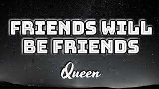 Queen - Friends Will Be Friends (Lyrics Video) 