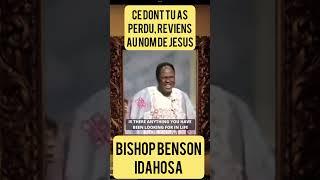 BISHOP BENSON IDAHOSA // TOUT CE DONT TU AS PERDU, REVIENS AU NOM DE JESUS.