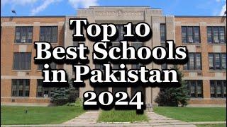 Top 10 best school in Pakistan | Best schools in Pakistan 2024 |