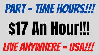 Part Time Work From Home Job | $17 an hour | Live Anywhere - USA | #onlinejobs #makemoneyonline