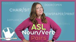 ASL Noun Verb Pairs Explained