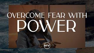 Overcome Fear with Power | Cindy Trimm