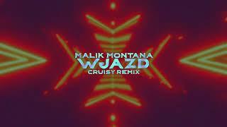 Malik Montana - Wjazd (Cruisy Remix)