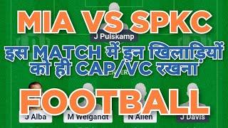 MIA vs SPKC Football dream11 team | MIA vs SPKC Football dream11 team today prediction