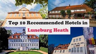 Top 10 Recommended Hotels In Luneburg Heath | Luxury Hotels In Luneburg Heath