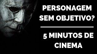 PRA QUE SERVE O OBJETIVO DE UM PERSONAGEM | 5 Minutos de Cinema | Parte 1