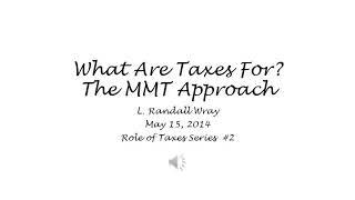 What Are Taxes For? The MMT Approach - L. Randall Wray