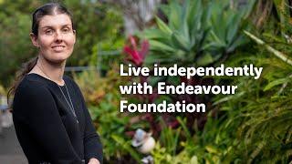 Supported Independent Living with Endeavour Foundation