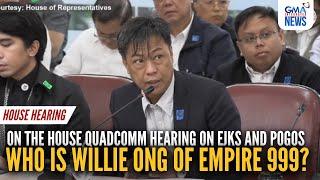 Who is Willie Ong of Empire 999? | GMA Integrated News