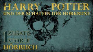 "Harry Potter und der Schatten der Horkruxe" | Zusatzstory aus der magischen Uni | HÖRBUCH | 1