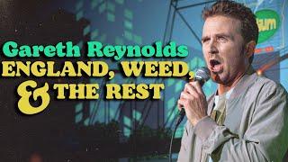 Gareth Reynolds: England, Weed & The Rest (Full Special)