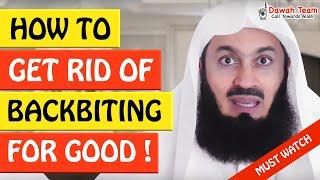 HOW TO GET RID OF BACKBITING FOR GOOD  ᴴᴰ - Mufti Menk