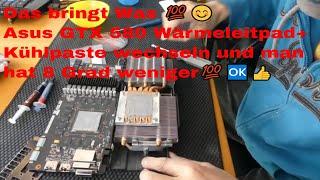 Asus GTX 580 Wärmeleitpad+ Kühlpaste wechseln und man hat 8 Grad wenigerTechnical Tipp 38