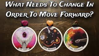  What Needs To Change In Order To Move Forward?  Pick A Card Reading