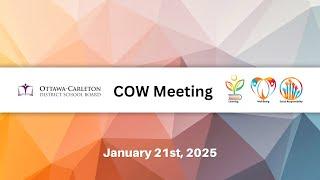 Jan 21, 2025 - OCDSB - COW Meeting