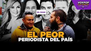 ¿Cuál es el peor periodista del país? | ¡Vox Pop de Levy Rincón!