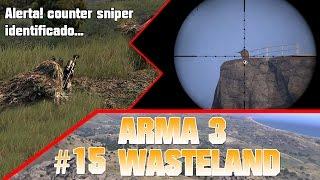 Arma 3 Wasteland #15 - JB versus Os snipers rastreadores!