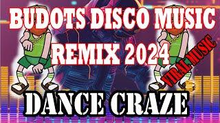 BUDOTS VIRAL NONSTOP DANCE MUSIC REMIX 2024