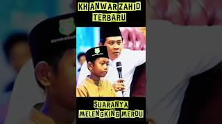 KH ANWAR ZAHID TERBARU | SIAPA SANGKA SEORANG BOCIL, BISA QORI' DENGAN NADA MELENGKING TINGGI‼️