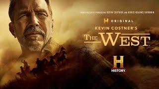 Kevin Costner's "The West" | A New History Channel Series!!!