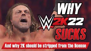 Why WWE2K22 Sucks and why 2K should be stripped from the license