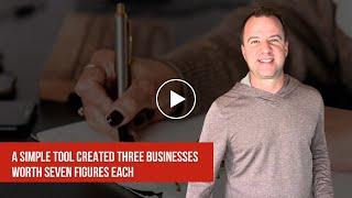 A Simple Tool Created Three Businesses Worth Seven Figures Each