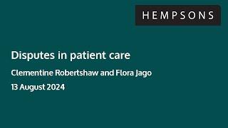 Hempsons webinar: Managing disputes in patient care - 13 August 2024